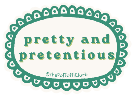 Sticker reading “pretty and pretentious”